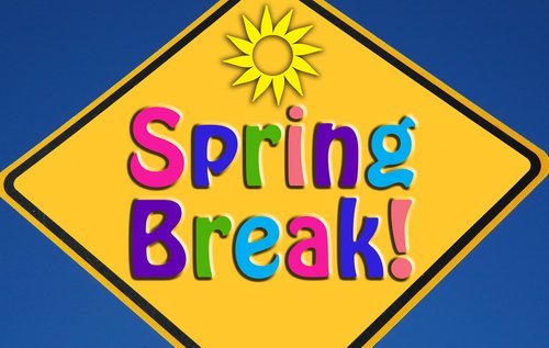 Spring Break- NO SCHOOL